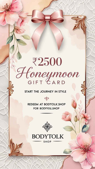 BodyTolk ₹2500 Honeymoon Gift Card – A Thoughtful Start